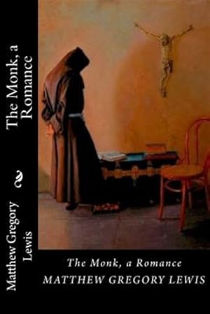 Immagine del venditore per The Monk, a Romance venduto da GreatBookPrices