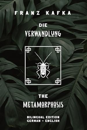 Seller image for Die Verwandlung / The Metamorphosis: Bilingual Edition German - English - Side By Side Translation - Parallel Text Novel For Advanced Language Learnin for sale by GreatBookPrices