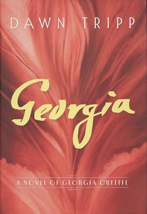 Image du vendeur pour Georgia: A Novel Of Georgia O'Keeffe mis en vente par Kenneth A. Himber