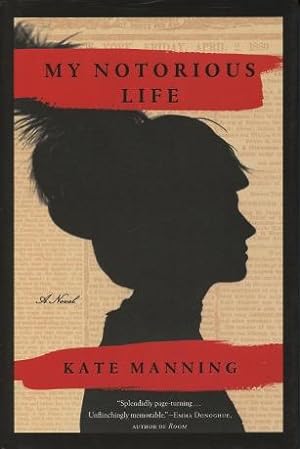 Image du vendeur pour My Notorious Life: A Novel mis en vente par Kenneth A. Himber