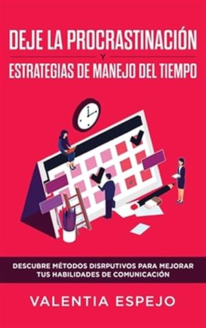 Image du vendeur pour Deje La Procrastinacion Y Estrategias De Manejo Del Tiempo -Language: spanish mis en vente par GreatBookPrices