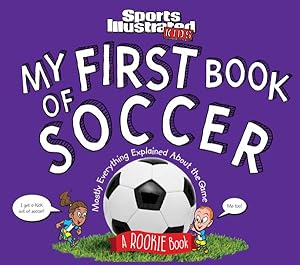 Seller image for My 1st Book of Soccer : Mostly Everything Explained About the Game for sale by GreatBookPrices