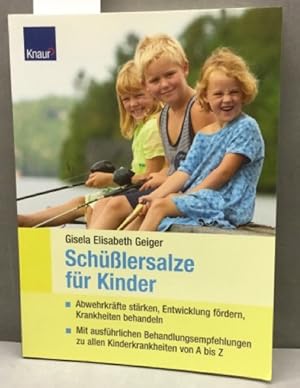 Bild des Verkufers fr Schlersalze fr Kinder: Abwehrkrfte strken, Entwicklung frdern, Krankheiten behandeln - Mit ausfhrlichen Behandlungsempfehlungen zu allen Kinderkrankheiten von A bis Z zum Verkauf von Kepler-Buchversand Huong Bach