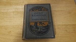 Seller image for Good Reading Fourth Reader for sale by Whitehorse Books