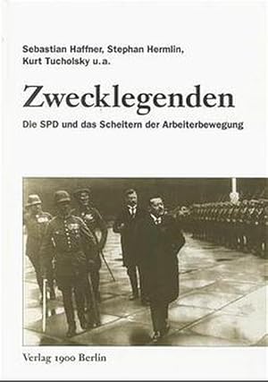 Seller image for Zwecklegenden, Die SPD und das Scheitern der Arbeiterbewegung for sale by Antiquariat Armebooks