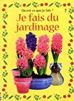Seller image for Je Fais Du Jardinage for sale by RECYCLIVRE