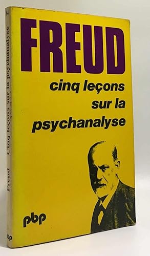 Cinq leçons sur la psychanalise