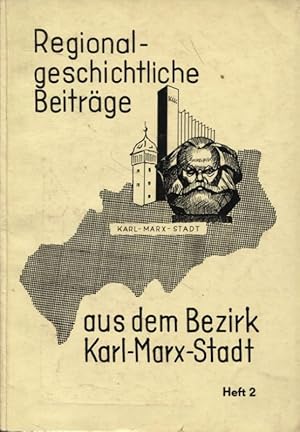 Bild des Verkufers fr Regionalgeschichtliche Beitrge aus dem Bezirk Karl-Marx-Stadt Heft 2 zum Verkauf von Flgel & Sohn GmbH