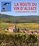 Bild des Verkufers fr La Route Du Vin D'alsace De Marlenheim  Thann zum Verkauf von RECYCLIVRE