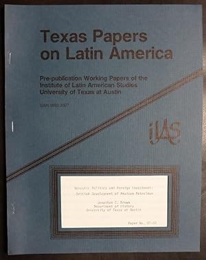 Immagine del venditore per Domestic Politics and Foreign Investment: British Development of Mexican Petroleum (Texas Papers on Latin America, No. 87-02) venduto da GuthrieBooks