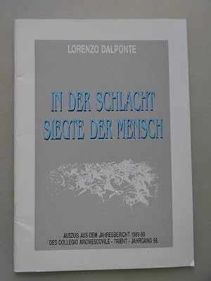 Immagine del venditore per In der Schlacht siegte der Mensch Auszug Jahresbericht Trient 1989-90 venduto da Versandantiquariat Harald Quicker