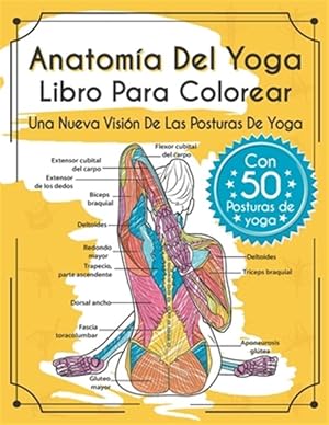 Immagine del venditore per Anatoma Del Yoga Libro Para Colorear: Una Nueva Visin De Las Posturas De Yoga -Language: spanish venduto da GreatBookPrices