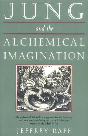 Imagen del vendedor de Jung and the Alchemical Imagination (Jung on the Hudson Book Series) by Raff, Jeffrey [Paperback ] a la venta por booksXpress