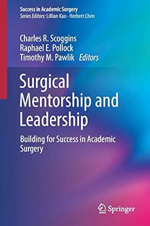 Bild des Verkufers fr Surgical Mentorship and Leadership: Building for Success in Academic Surgery [Paperback ] zum Verkauf von booksXpress
