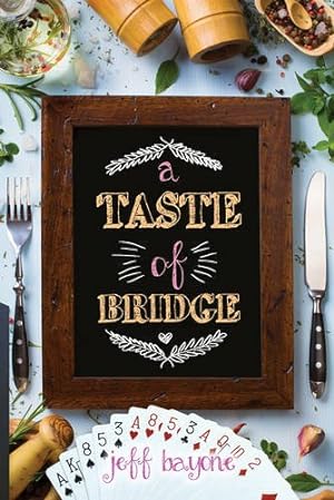 Imagen del vendedor de A Taste of Bridge by Bayone, Jeff [Paperback ] a la venta por booksXpress