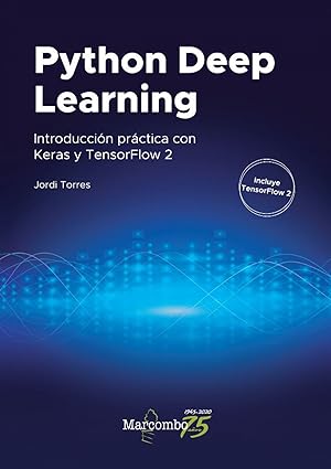 Python Deep Learning Introducción práctica con Keras y TensorFlow 2