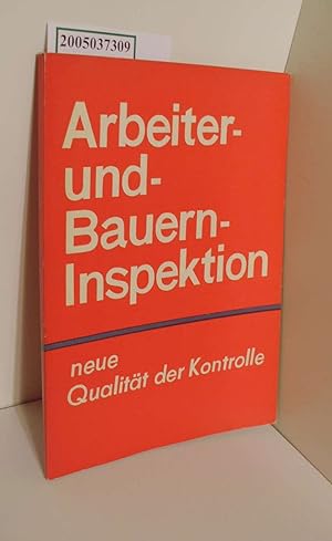 Imagen del vendedor de Arbeiter- und Bauern-Inspektion - neue Qualitt der Kontrolle / Heinz Kittner ; Karl-Heinz Richter a la venta por ralfs-buecherkiste