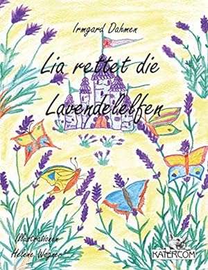 Imagen del vendedor de Lia rettet die Lavendelelfen a la venta por Modernes Antiquariat an der Kyll