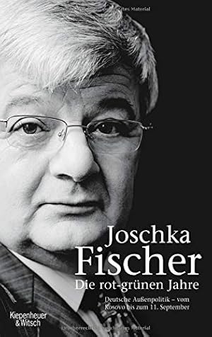 Bild des Verkufers fr Die rot-grnen Jahre: Vom Kosovokrieg bis zum 11. September zum Verkauf von Modernes Antiquariat an der Kyll