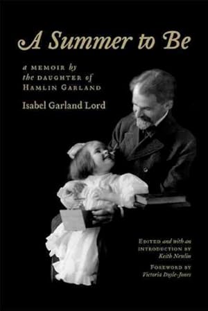 Bild des Verkufers fr Summer to Be : A Memoir by the Daughter of Hamlin Garland zum Verkauf von GreatBookPrices