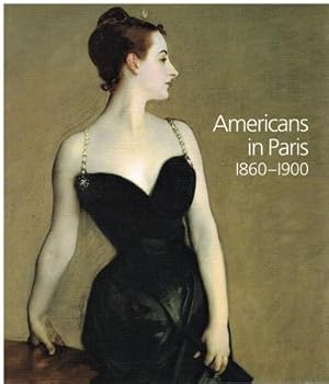 Bild des Verkufers fr Americans in Paris 1860-1900. zum Verkauf von Antiquariat Bernd Preler