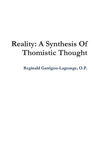 Immagine del venditore per Reality: A Synthesis Of Thomistic Thought venduto da GreatBookPrices