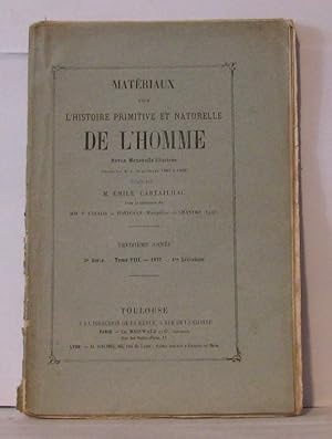 Seller image for Matriaux pour l'histoire primitive et naturelle de l'homme revue mensuelle illustre - 2e srie - Tome VIII - 1re livraison for sale by Librairie Albert-Etienne