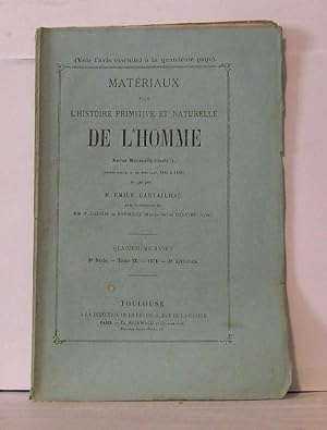 Seller image for Matriaux pour l'histoire primitive et naturelle de l'homme revue mensuelle illustre - 2e srie - Tome IX - 3e livraison for sale by Librairie Albert-Etienne