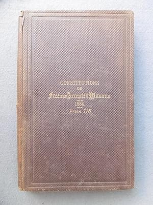 CONSTITUTIONS OF THE ANCIENT FRATERNITY OF FREE AND ACCEPTED MASOND, under the United Grand Lodge...