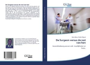 Image du vendeur pour De Surgeon versus de rest van hen mis en vente par BuchWeltWeit Ludwig Meier e.K.