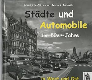Städte und Automobile der 50er-Jahre in West und Ost.