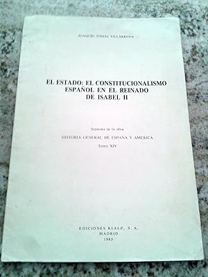 Imagen del vendedor de EL ESTADO: EL CONSTITUCIONALISMO ESPAOL EN EL REINADO DE ISABEL II a la venta por Itziar Arranz Libros & Dribaslibros