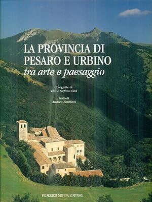 Bild des Verkufers fr La provincia di Pesaro e Urbino: tra arte e paesaggio zum Verkauf von Librodifaccia