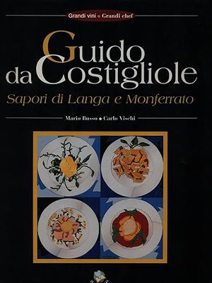 Imagen del vendedor de Guido da Costigliole. Sapori di Langa e Monferrato a la venta por Librodifaccia