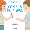 Seller image for Con mis palabras: Cmo resolver conflictos con enfoque Montessori for sale by Agapea Libros