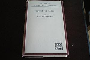 The GOSPEL OF LUKE The Moffatt New Testament Commentary
