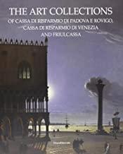 The Art Collections of Cassa di Risparmio di Padova e Rovigo, Cassa di Risparmio di Venezia and F...