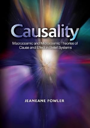 Seller image for Causality : Macrocosmic and Microcosmic Theories of Cause and Effect in Belief Systems for sale by GreatBookPrices