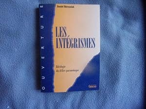 Les intégrismes : Idéologie du délire paranoïaque