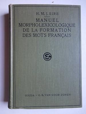 Seller image for Manuel morpholexicologique de la formation des mots franais. Suivi d'un vocabulaire contenant les mots difficiles ou peu usits. for sale by Antiquariaat De Boekenbeurs