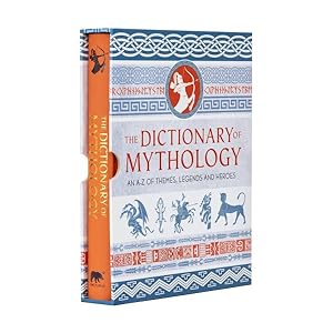 Seller image for Dictionary of Mythology : An A-Z of Themes, Legends and Heroes for sale by GreatBookPrices