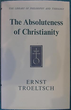 Seller image for The Absoluteness of Christianity and the history of religions; (The Library of philosophy and theology) for sale by Hanselled Books