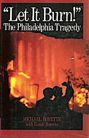 Seller image for Let It Burn: The Philadelphia Tragedy for sale by Che & Chandler Versandbuchhandlung