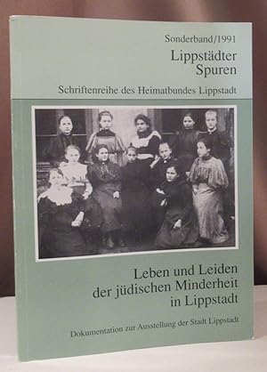 Leben und Leiden jüdischer Minderheiten in Lippstadt. Dokumentation zur Ausstellung der Stadt Lip...
