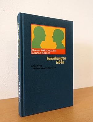 Bild des Verkufers fr beziehungen leben. auf dem weg zu einem neuen miteinander zum Verkauf von AMSELBEIN - Antiquariat und Neubuch