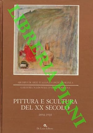 Imagen del vendedor de Galleria Nazionale d'Arte Moderna. Pittura e scultura del XX secolo. 1894-1910. a la venta por Libreria Piani