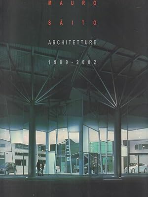 Bild des Verkufers fr Mauro Saito Architetture 1989-2002 zum Verkauf von Librodifaccia