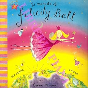 Il mondo di Felicity Bell.
