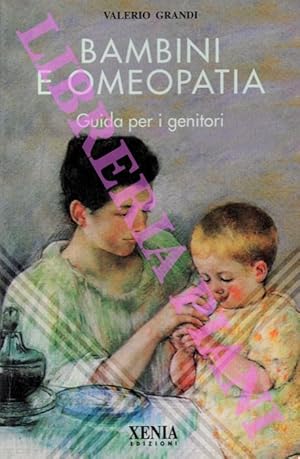 I bambini e l'omeopatia. Guida per i genitori.