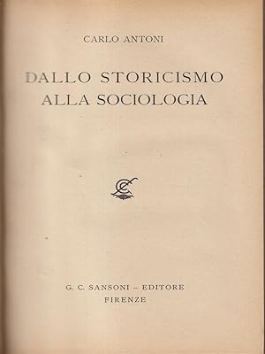 Bild des Verkufers fr Dallo storicismo alla sociologia zum Verkauf von Librodifaccia